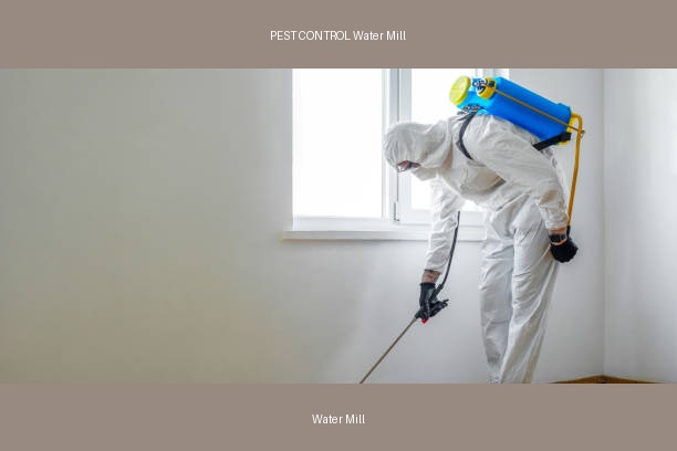 PEST CONTROL Water Mill